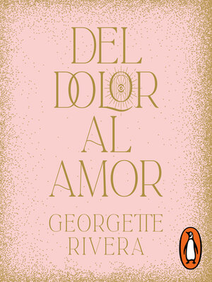 Del dolor al amor - Audiobook